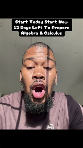 Algebra & Calculus: Start Today — 12 Days Left to Prepare