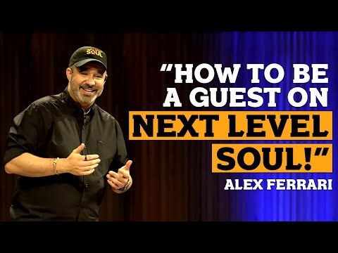 How to BE A GUEST on the Next Level Soul Podcast: Our Process! | Alex Ferrari