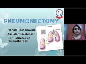 Pneumonectomy by Dr. Manali Rehamwala(PT)