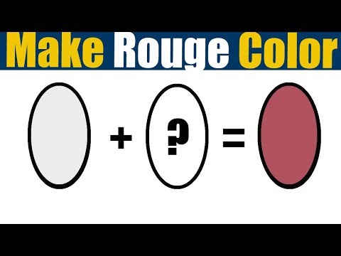 How To Make Rouge Color What Color Mixing To Make Rouge