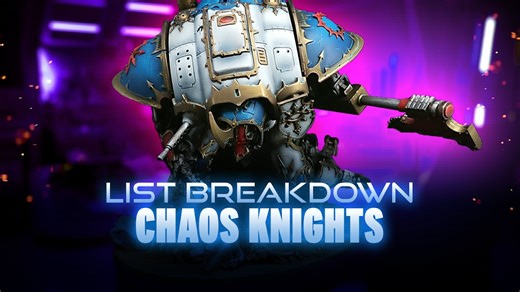 Codex Chaos Knights List Breakdown