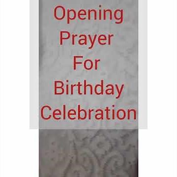 Opening prayer for birthday celebration