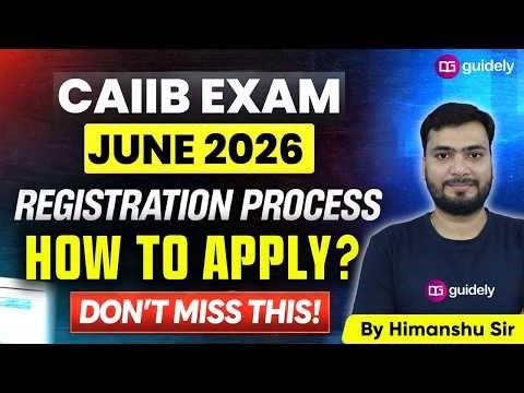 How to Apply for CAIIB June 2026? | Registration Process Explained | Himanshu Sir