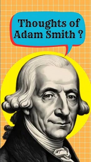 Who Was Adam Smith? #economics #thoughts