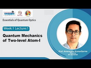 Lec 1: Quantum Mechanics of Two-level Atom-I