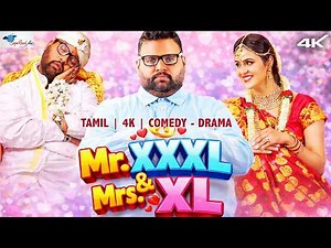 Tamil Comedy Romantic Film Mr. XXXL & Mrs. XL | Hari, Chaitra Reddy | 4K | Super Good Films