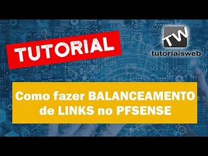 Balanceamento de link (LOAD BALANCER) no Pfsense + Dicas para funcionar sem problemas