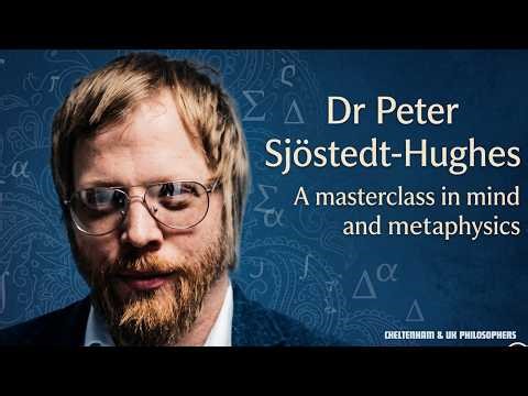 Dr. Peter Sjostedt-Hughes - Metaphysics and Science