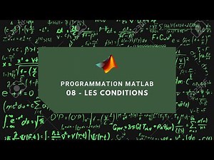 Programmation Matlab 08 - Les Instructions Conditionnelles (شرح لغة ماتلاب)