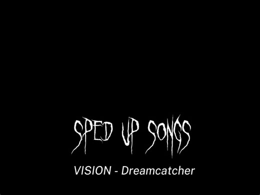 VISION - Dreamcatcher (full ver) #vision #dreamcatcher #kpop #kpopspeedysongs #speedsongs