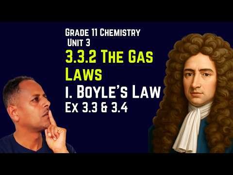 Grade 11 Chemistry Unit 3:3.3.2 The Gas Law , i. Boyles Law , Exercise 3.3 and 3.4 |Saquama
