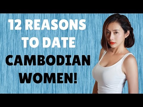 ❤️ 12 Reasons To Date Cambodian Women | Retiring in Cambodia | Living In Cambodia.