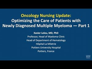 Optimizing the Care of Patients with Newly Diagnosed Multiple Myeloma — Part 1