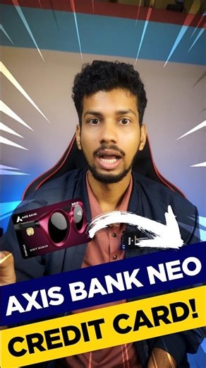 Lifetime FREE - Axis Bank Neo Credit Card - Axis Bank Neo Card Review, Benefits, Charges & Features