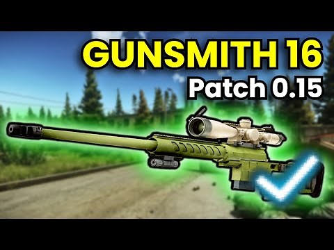 Gunsmith Part 16 - Patch 0.15 Guide | Escape From Tarkov