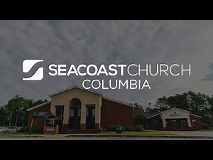 Get To Know Seacoast Church Columbia