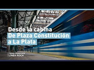 DESDE LA CABINA | Desde Plaza Constitución hasta La Plata🚊