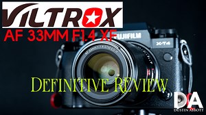 Viltrox AF 33mm F1.4 XF Review - DustinAbbott.net
