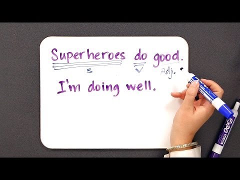 When to Use "Good" vs. "Well" | Grammar Lessons