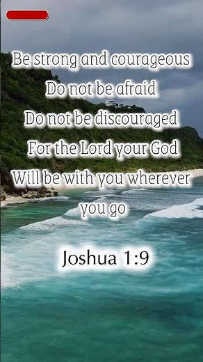 Joshua 1:9 Be strong and Courageous #bibleverse #amen #gospel