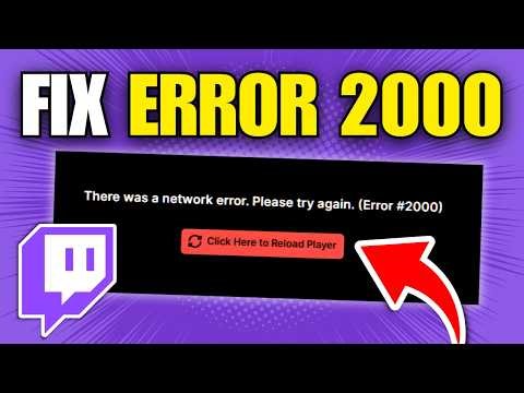 How To Fix Twitch Error Code 2000 (Quick Guide)