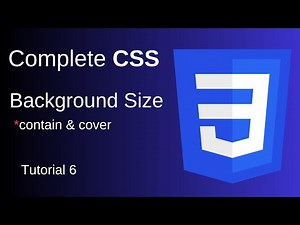 CSS Background Size : Contain vs Cover || Tutorial 6 || web development Series