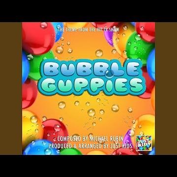 Bubble Guppies Theme (From "Bubble Guppies")