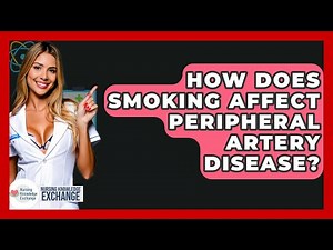 How Does Smoking Affect Peripheral Artery Disease? - Nursing Knowledge Exchange