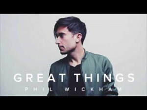 Phil Wickham - Great Things (Radio Edit/Official Audio)