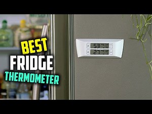 Top 5 Best Fridge Thermometers [Review] - Refrigerator/Fridge Digital Wireless Thermometer [2025]