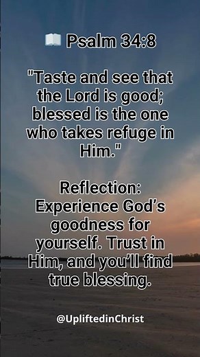 Taste and See That the Lord Is Good | Psalm 34:8 #bibleverse