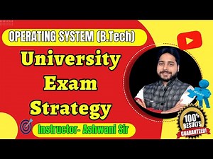 Operating System || B.Tech || 2nd Year || Exam Strategy || Marathon Class || OS by Ashwani Sir||AKTU