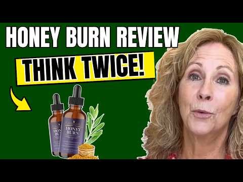 HONEY BURN REVIEW (❌SCAM OR WORTH IT?✅) - HoneyBurn Consumer Reports - HoneyBurn Amazon Reviews 2026