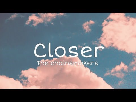 The chainsmokers - Closer (lyrics) ft.Halsey