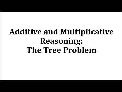 Additive and Multiplicative Reason - The Tree Problem