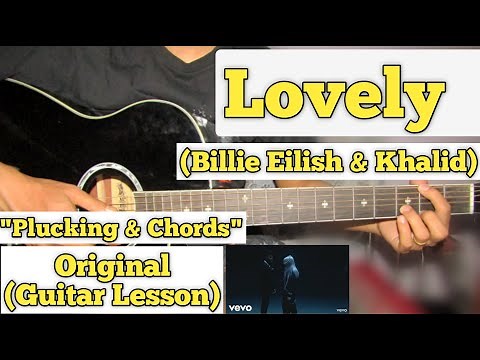 Lovely - Bilie Eilish & Khalid | Guitar Lesson | Plucking & Chords | (Easy Tutorial)
