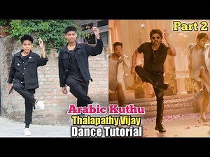 Arabic Kuthu - Epic Dance Tutorial | Part 2 | Beast | Thalapathy Vijay & Pooja | Halamithi Habibo