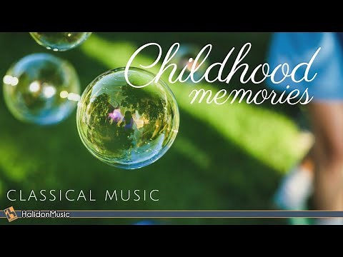 Childhood Memories - Classical Music