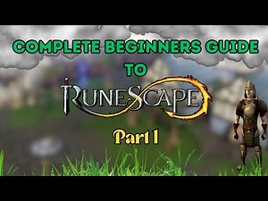 RuneScape Beginners Guide: Your First Steps in 2024 (Part 1)