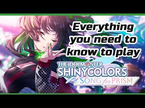 Everything you need to know to play Idolmaster Shiny Colors Song for PRISM (ver 1.05)