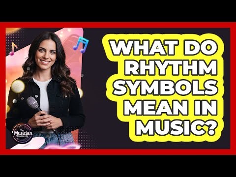 What Do Rhythm Symbols Mean In Music?