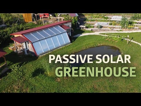A Close Look At Our Multifunctional Passive Solar Greenhouse