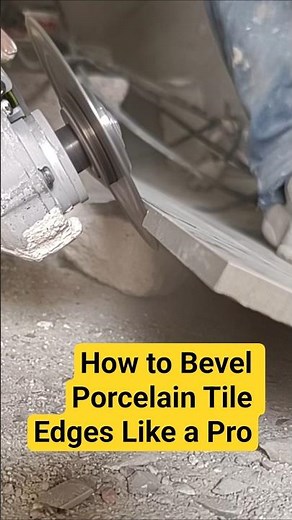 How to Bevel Porcelain Tile Edges Like a Pro