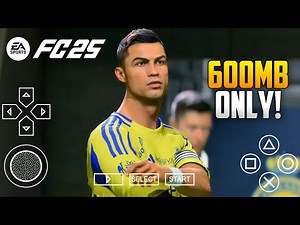 NEW FIFA 2025 PPSSPP ORIGINAL GAME DOWNLOAD | EA SPORTS FC 25 MOD PPSSPP ANDROID