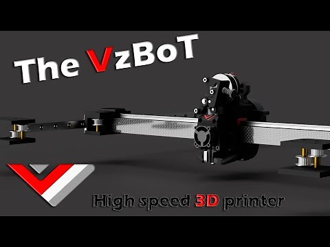 The VzBoT - High Speed Printer