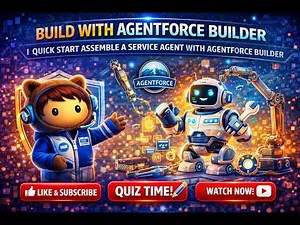 Build with Agentforce Builder | Quick Start: Assemble a Service Agent with Agentforce Builder