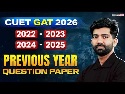 CUET GAT PYQS | Last 4 Years Previous Year Question Paper With Solution | CUET GAT Preparation 2026