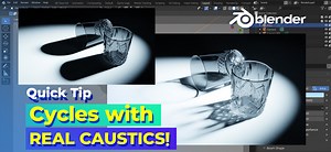 Cycles with Real Caustics | Blender 3.1 | Quick Tip