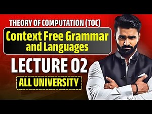 THEORY OF COMPUTATION | Context Free Grammar and Language | LECTURE 02| ALL UNIVERSITY | PRADEEP SIR
