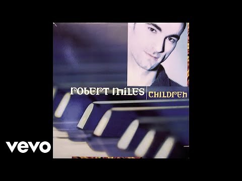 Robert Miles - Children (Full Length) (Audio)